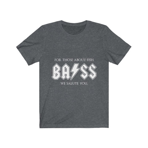 Image of For Those About Fish Bass - Unisex Tee