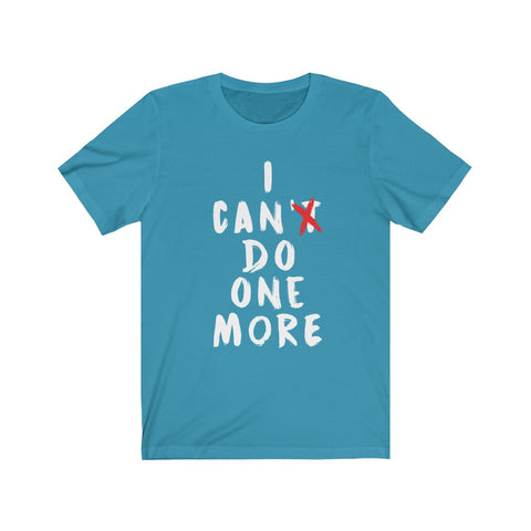 Image of I Can't Do One More - Unisex Tee