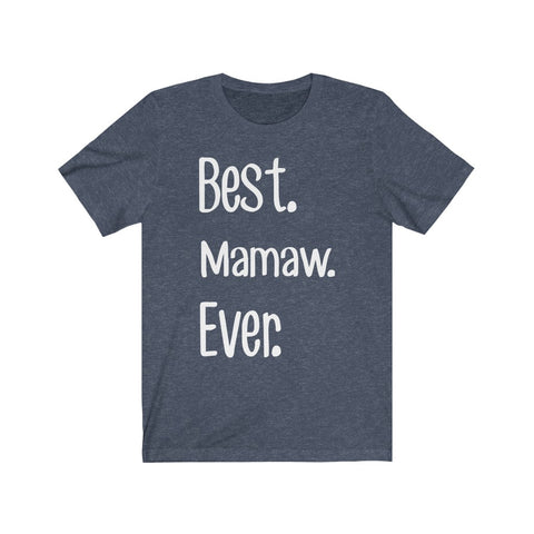 Image of Best Mamaw Ever - Unisex Tee