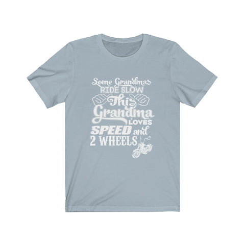 Image of Some Grandma's Ride Slow - Unisex Tee