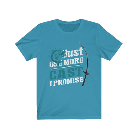 Image of Just One More Cast I Promise - Unisex Tee