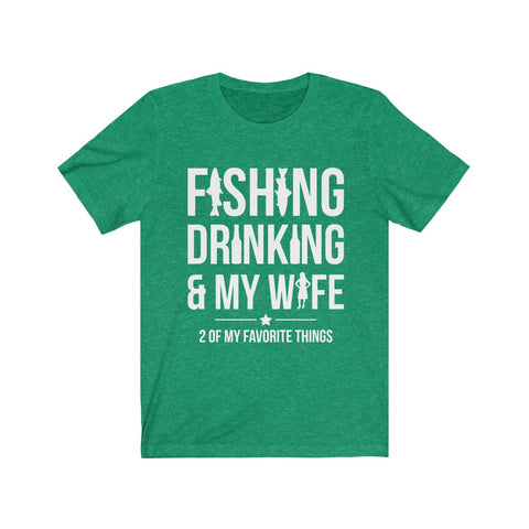 Image of Fishing Drinking & My Wife - Unisex Tee
