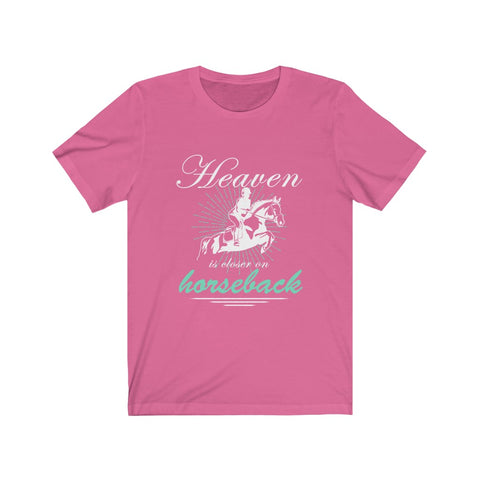 Image of Heaven is Closer on Horseback - Unisex Tee