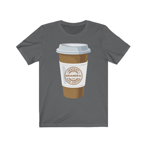 Image of Instant Grandpa Just Add Coffee - Unisex Tee