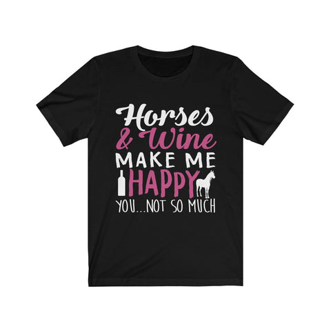 Image of Horses & Wine Make Me Happy - Unisex Tee