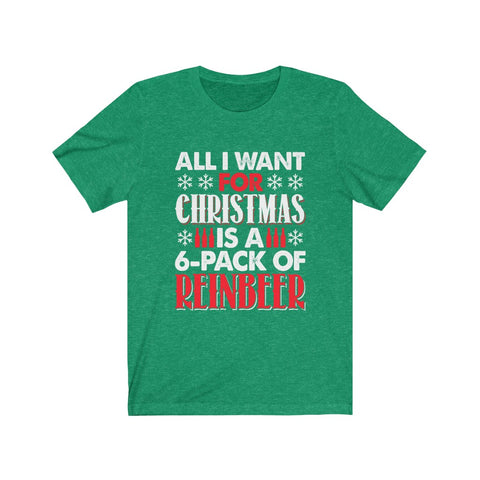 Image of All I Want For Christmas is A Reinbeer - Unisex Tee