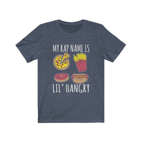Image of My Rap Name is Lil Hangry - Unisex Tee