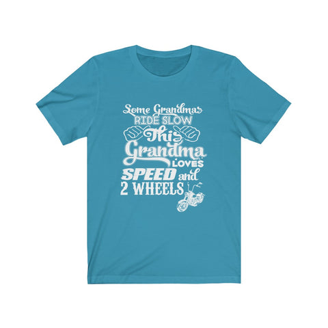 Image of Some Grandma's Ride Slow - Unisex Tee