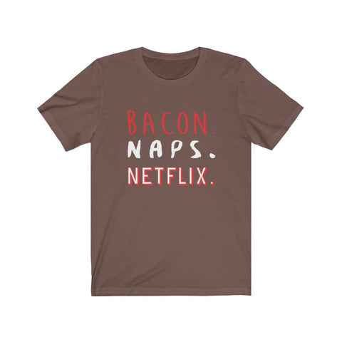 Image of Bacon Naps Netflix - Unisex Tee