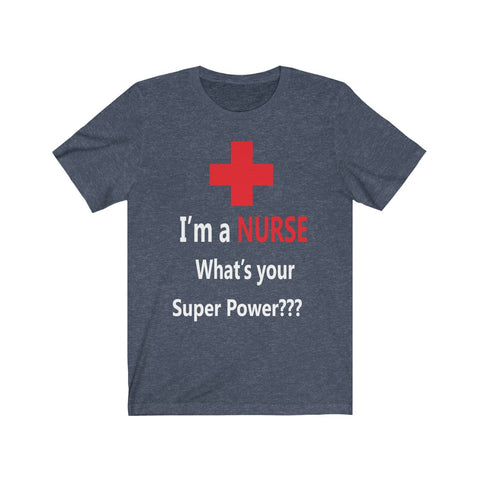 Image of I’m a Nurse - Unisex Tee