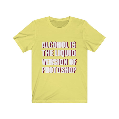 Image of Alcohol is The Liquid - Unisex Tee