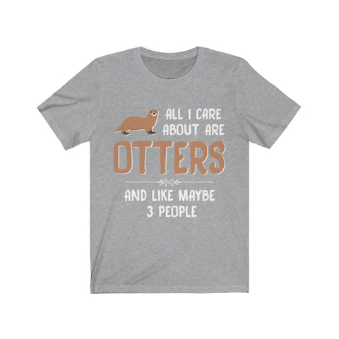 Image of All I care about are otters - Unisex Tee