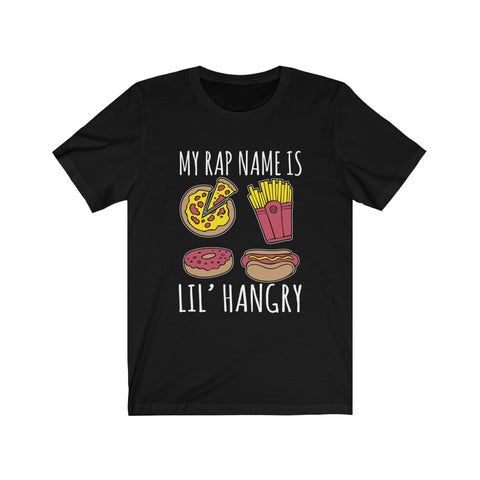 Image of My Rap Name is Lil Hangry - Unisex Tee