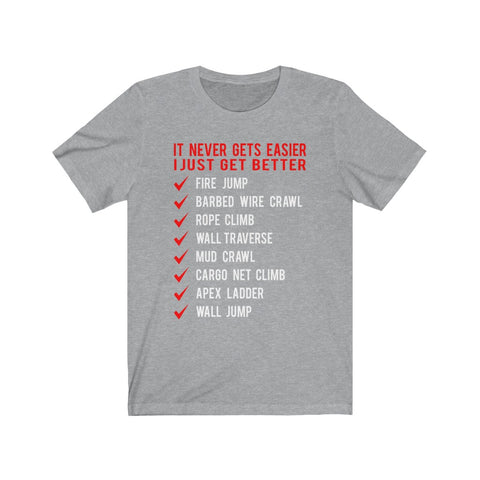 Image of It Never Gets Easier I Just Get Better - Unisex Tee