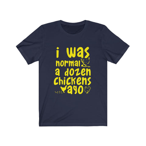 Image of I was Normal a dozen - Unisex Tee