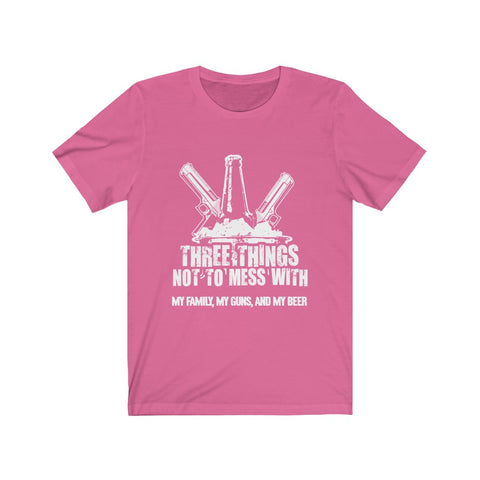 Image of Three Things Not To Mess With - Unisex Tee