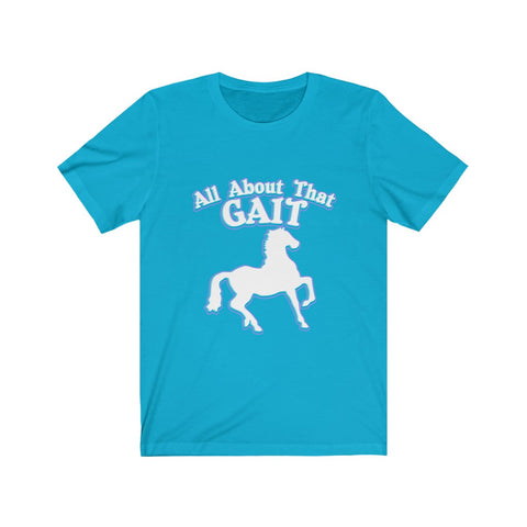 Image of All About That Gait - Unisex Tee