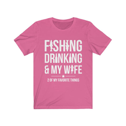 Image of Fishing Drinking & My Wife - Unisex Tee