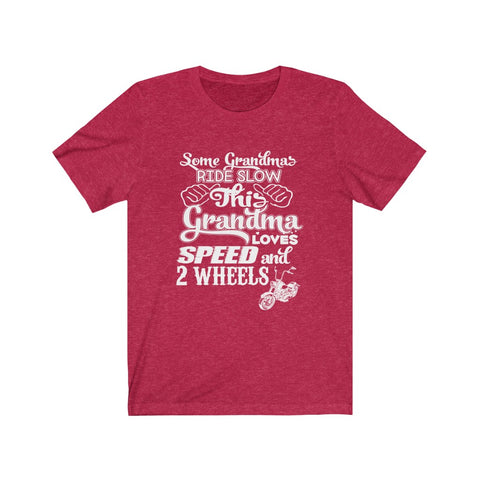 Image of Some Grandma's Ride Slow - Unisex Tee
