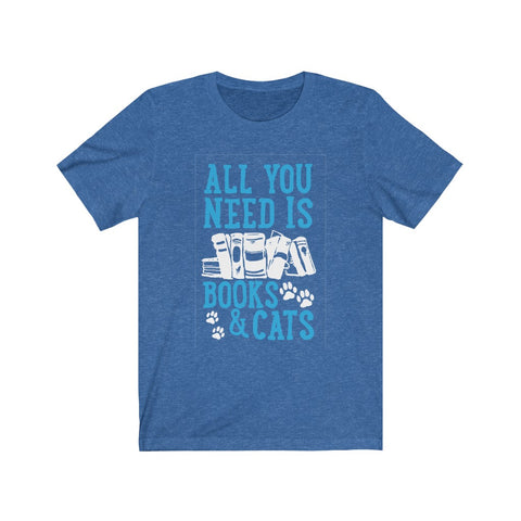 Image of All you need is books and cats - Unisex Tee