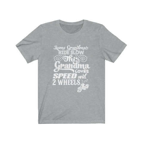 Image of Some Grandma's Ride Slow - Unisex Tee