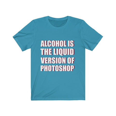 Image of Alcohol is The Liquid - Unisex Tee