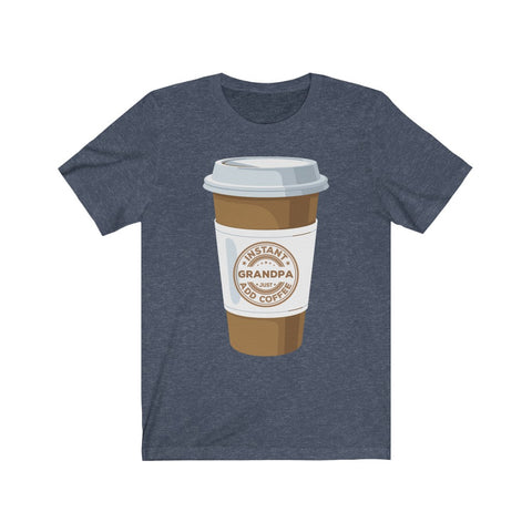 Image of Instant Grandpa Just Add Coffee - Unisex Tee