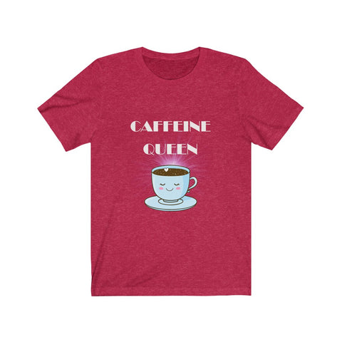 Image of Caffeine Queen - Unisex Tee