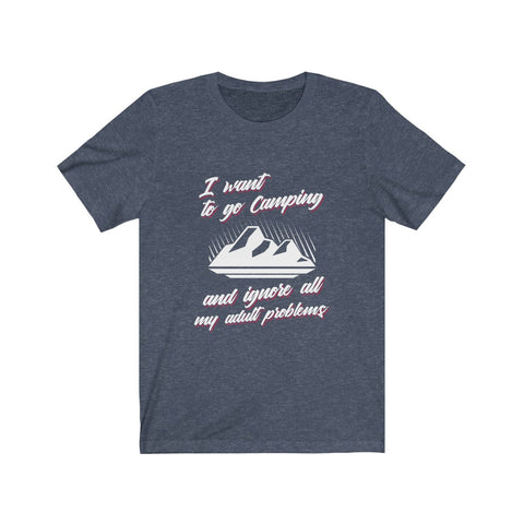 Image of I Want To Go Camping - Unisex Tee