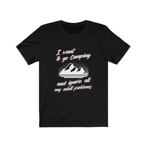 Image of I Want To Go Camping - Unisex Tee