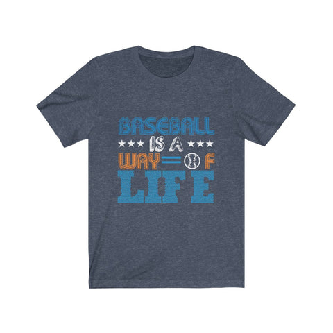 Image of Baseball is A Way of Life - Unisex Tee