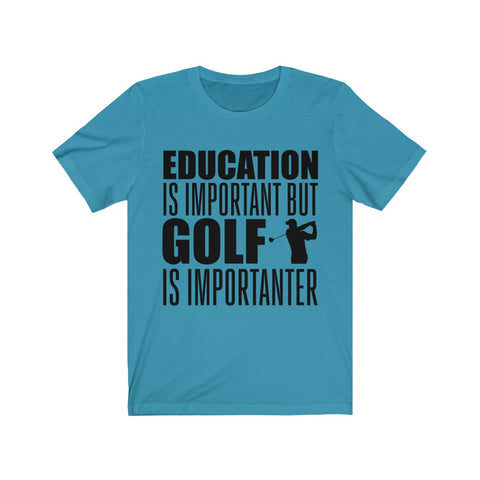 Image of Golf is Importanter - Unisex Tee