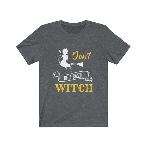 Image of Don't Be a Basic Witch - Unisex Tee