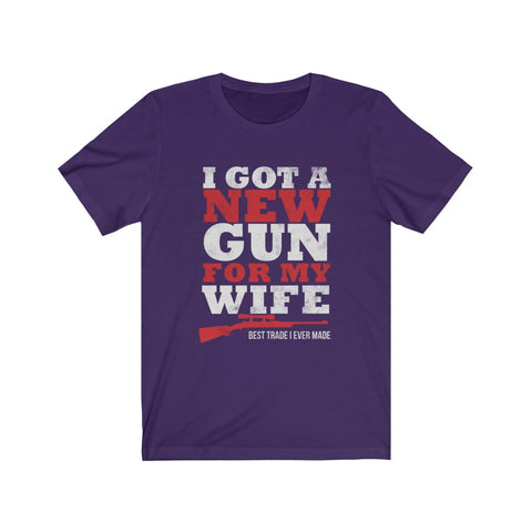 Image of I Got A New Gun For My Wife - Unisex Tee