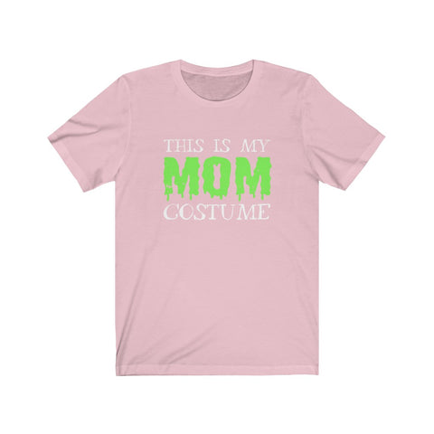 Image of This is My Mom Costume - Unisex Tee