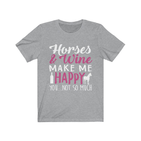 Image of Horses & Wine Make Me Happy - Unisex Tee