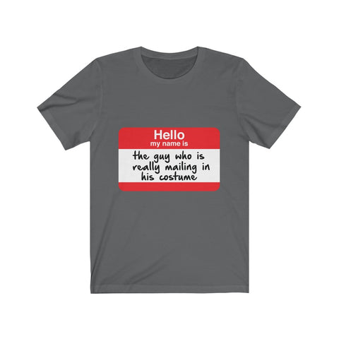 Image of Really Mailing in His Costume - Unisex Tee