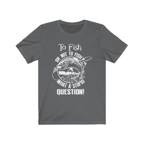 Image of To Fish Or Not To Fish - Unisex Tee