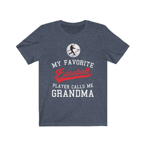Image of My Favorite Baseball Player Calls Me Grandma - Unisex Tee