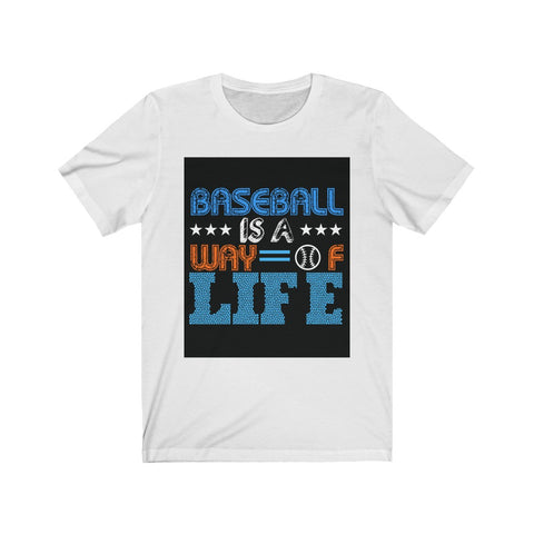 Image of Baseball is A Way of Life - Unisex Tee