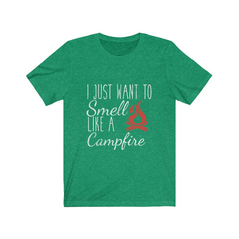 Image of I Just Want To Smell Like A Campfire - Unisex Tee