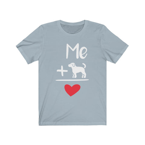 Image of Me And Dog Equals Love - Unisex Tee