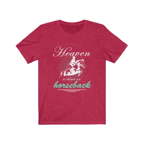 Image of Heaven is Closer on Horseback - Unisex Tee