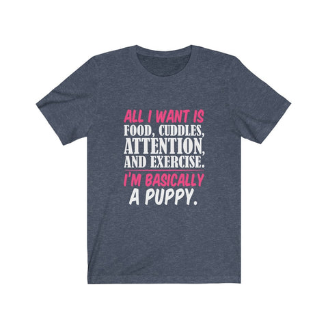 Image of I'm Basically A Puppy - Unisex Tee