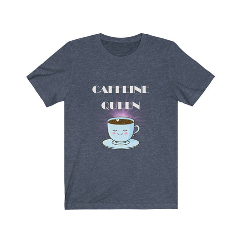 Image of Caffeine Queen - Unisex Tee