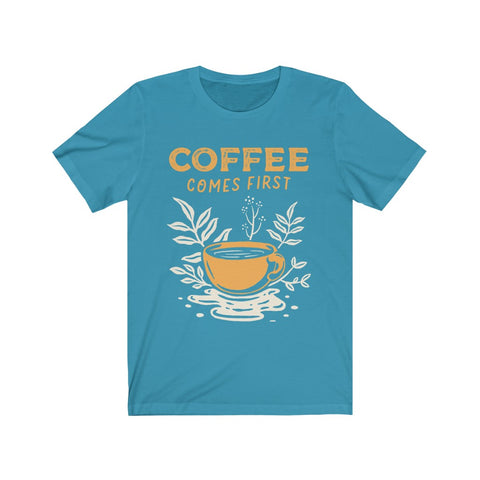 Image of Coffee Comes First - Unisex Tee