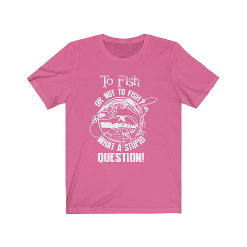 Image of To Fish Or Not To Fish - Unisex Tee