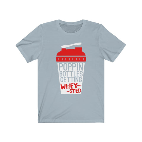Image of Poppin Bottles Getting Whey-Sted - Unisex Tee