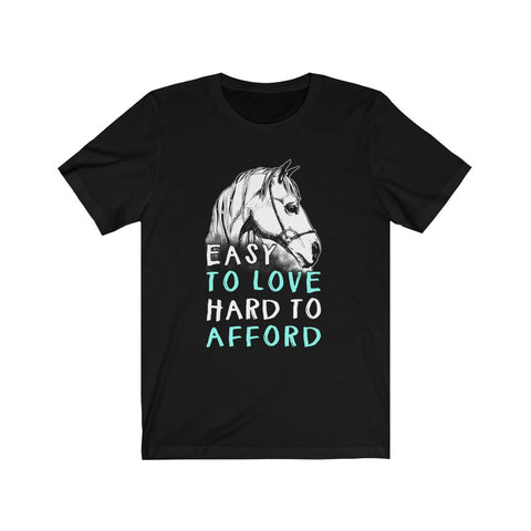 Image of Easy To Love Hard To Afford - Unisex Tee