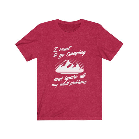 Image of I Want To Go Camping - Unisex Tee